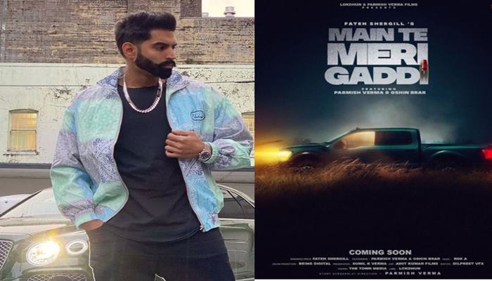 singer parmish verma shared poster of main te meri gaddi